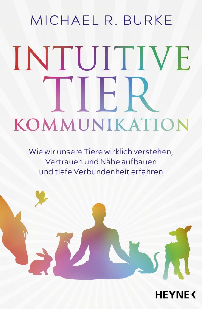Intuitive Tierkommunikation von Michael Burke